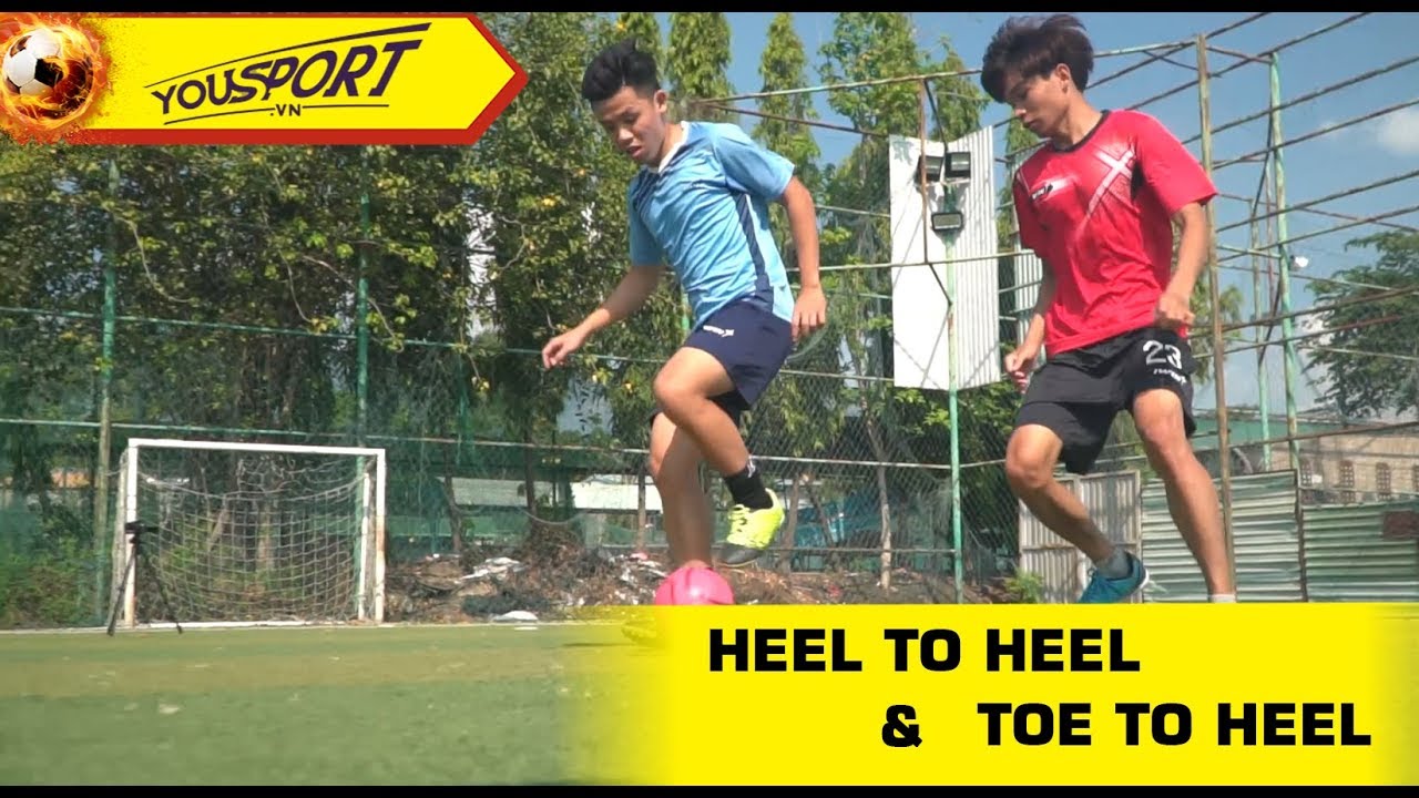 Hướng dẫn kỹ thuật qua người: Heel to heel và toe to heel